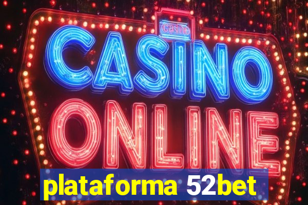 plataforma 52bet